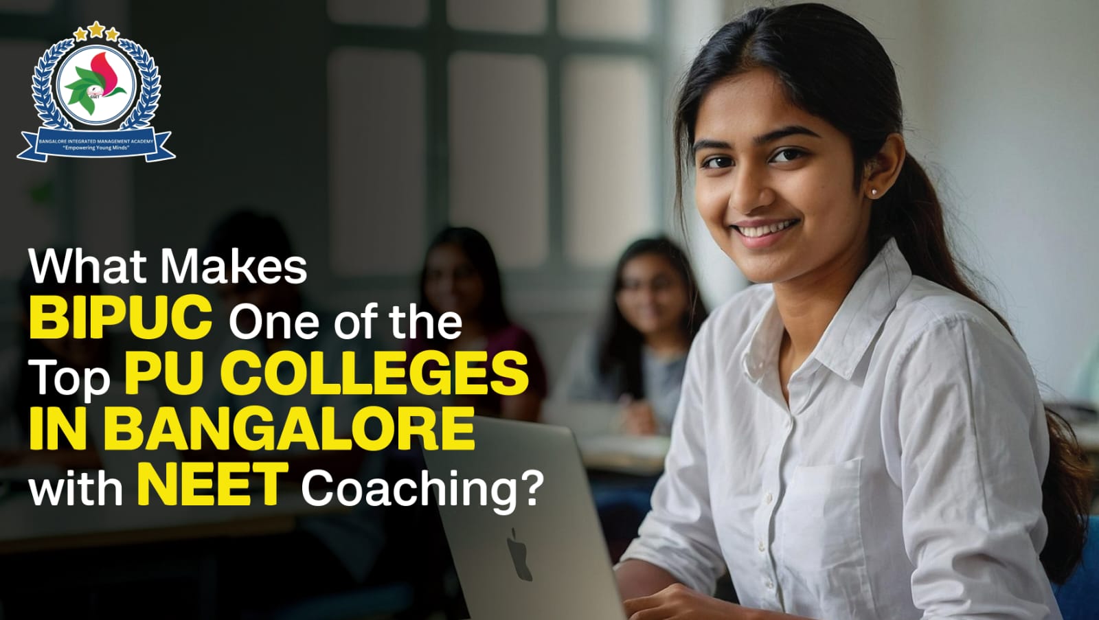 What Makes BIPUC One of the Top PU Colleges in Bangalore with NEET Coaching?
